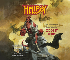 Hellboy: Oddest Jobs by Christopher Golden