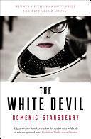 The White Devil: The award-winning novel - sex, power and murder in the streets of Rome by Domenic Stansberry