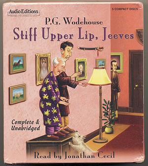 Stiff Upper Lip, Jeeves by P.G. Wodehouse