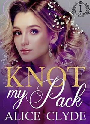 Knot my Pack by Alice Clyde