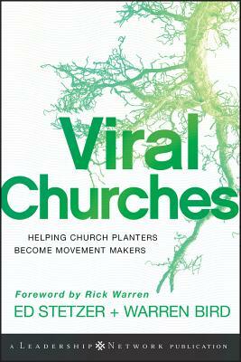 Viral Churches: Helping Church Planters Become Movement Makers by Warren Bird, Ed Stetzer