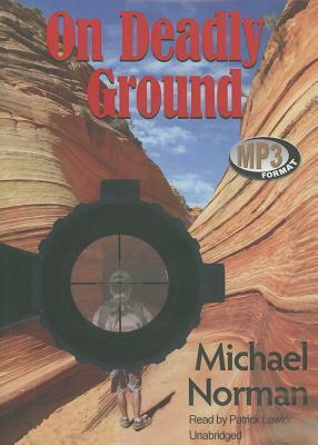 On Deadly Ground by Michael Norman