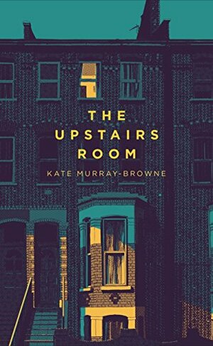 The Upstairs Room by Kate Murray-Browne