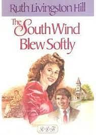 The South Wind Blew Softly by Ruth Livingston Hill