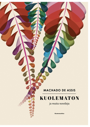 Kuolematon ja muita novelleja by Machado de Assis