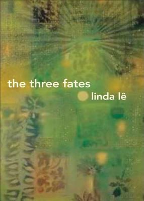 The Three Fates by Linda Lê