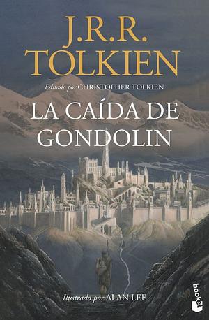 La Caída de Gondolin by J.R.R. Tolkien