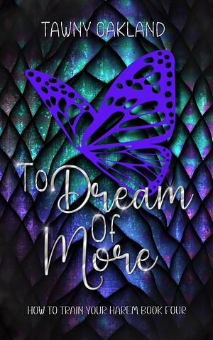 To Dream of More by Stormy Belle