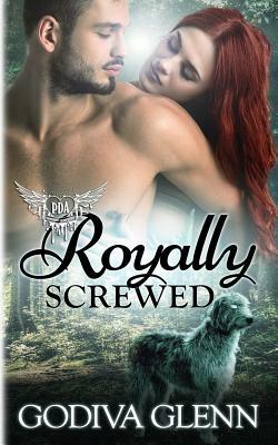 Royally Screwed: Paranormal Dating Agency by Godiva Glenn