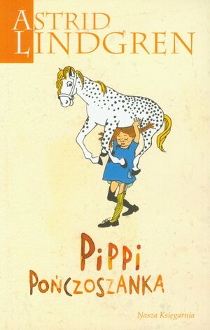 Pippi Ponczoszanka by Astrid Lindgren