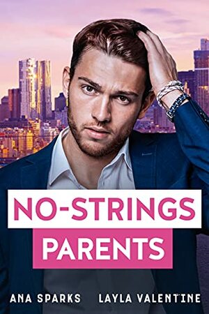 No-Strings Parents by Ana Sparks, Layla Valentine