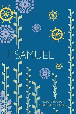 1 Samuel: At His Feet Studies by Hope a. Blanton, Christine B. Gordon