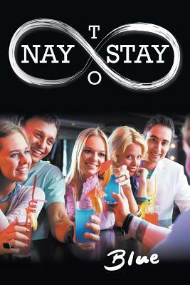 Nay to Stay by Blue