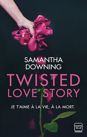 Twisted Love Story by Samantha Downing