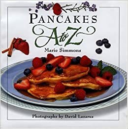 Pancakes A to Z by Marie Simmons