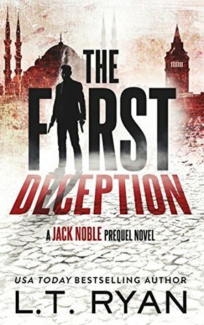 The First Deception by L.T. Ryan