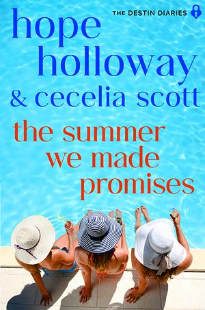The Summer We Made Promises by Hope Holloway, Cecelia Scott