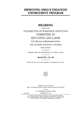 Improving OSHA's enhanced enforcement program by United S. Congress, Committee on Education and Labo (house), United States House of Representatives