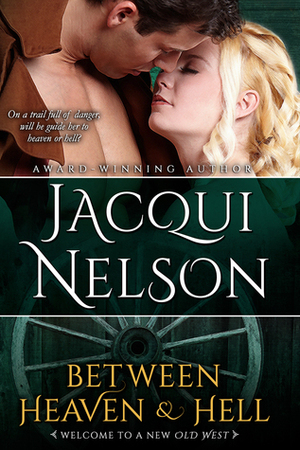 Between Heaven and Hell by Jacqui Nelson