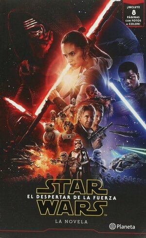 Star Wars: El Despertar de la Fuerza. La Novela by Michael Kogge