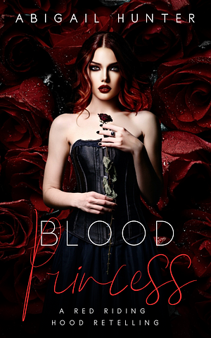 Blood Princess  by Abigail Hunter