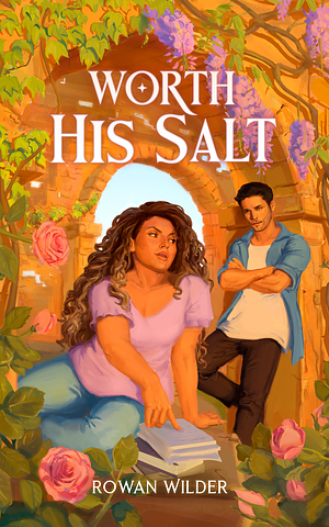 Worth His Salt by Rowan Wilder