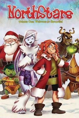 Northstars Volume 1: Welcome to Snowville! by Jim Shelley, Haigen Shelley, Anna Liisa Jones