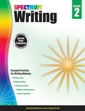 Spectrum Writing, Grade 2 by School Specialty Publishing