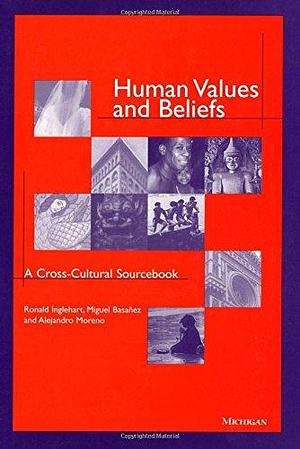 Human Values and Beliefs: A Cross-Cultural Sourcebook by Miguel Basanez, Alejandro Moreno