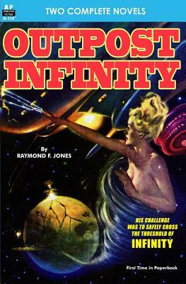 Oupost Infinity & The White Invaders by Ray Cummings, Raymond F. Jones