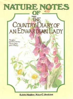 Nature Notes of the Country Diary of an Edwardian Lady by Edith Holden
