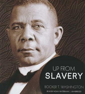 Up from Slavery by Booker T. Washington