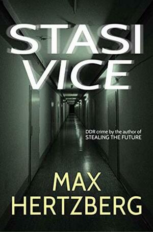 Stasi Vice by Max Hertzberg