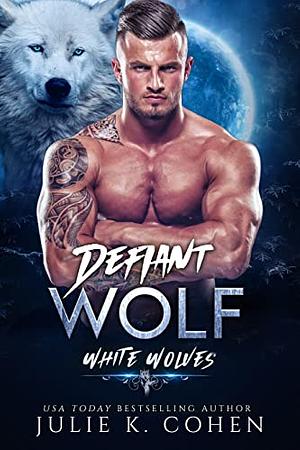 Defiant Wolf by Julie K. Cohen