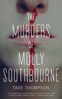 The Murders of Molly Southbourne by Tade Thompson