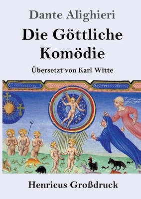 Die Göttliche Komödie (Großdruck): (La Divina Commedia) by Dante Alighieri