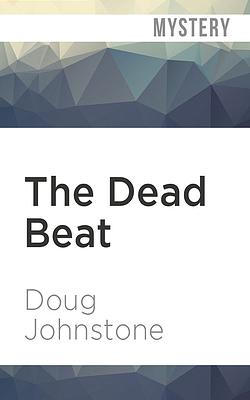 The Dead Beat by Doug Johnstone