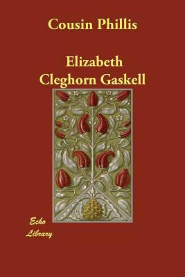 Cousin Phillis by Elizabeth Gaskell