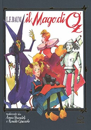 Il Mago di Oz by Renato Queirolo, L. Frank Baum