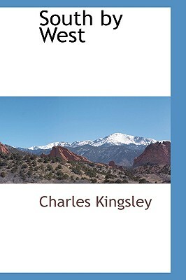South by West by Charles Kingsley