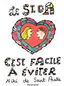 Le sida c' est facile à éviter by Niki de Saint Phalle