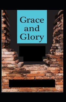 Grace and Glory Illustrated by Geerhardus Vos