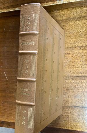 Grant: A Biography by William S. McFeely, William S. McFeely