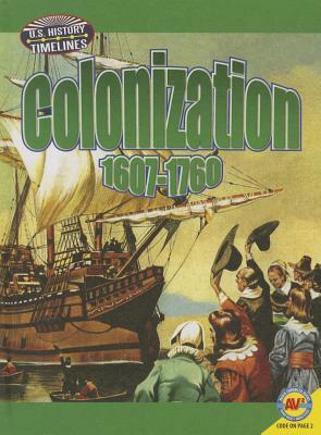 Colonization: 1607-1760 by Megan Kopp