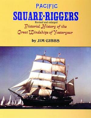 Pacific Square-Riggers by Jim Gibbs