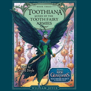 Toothiana, Queen of the Tooth Fairy Armies by William Joyce