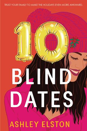 10 Blind Dates by Ashley Elston