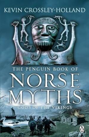 The Penguin Book of Norse Myths by Kevin Crossley-Holland