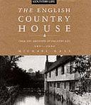 The English Country House: From the Archives of Country Life, 1897-1939 by Michael Hall