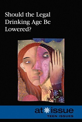 Should the Legal Drinking Age Be Lowered? by Stefan Kiesbye